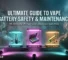 Vape Battery Safety and Maintenance Guide for UK Vapers in 2026